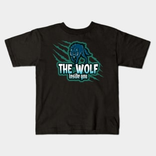 The wolf inside you Kids T-Shirt